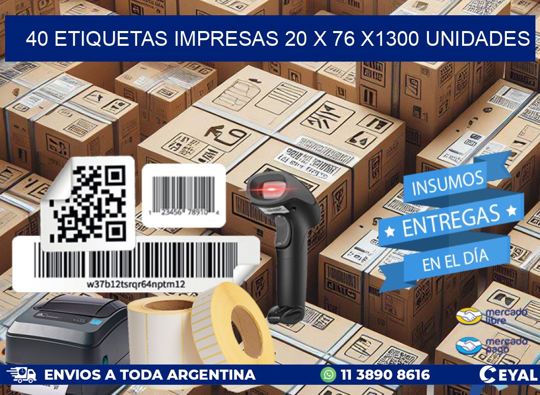 40 ETIQUETAS IMPRESAS 20 x 76 X1300 UNIDADES