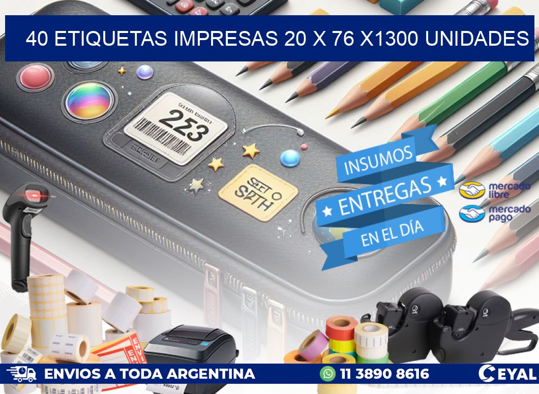 40 ETIQUETAS IMPRESAS 20 x 76 X1300 UNIDADES