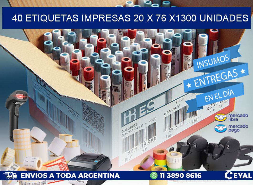 40 ETIQUETAS IMPRESAS 20 x 76 X1300 UNIDADES