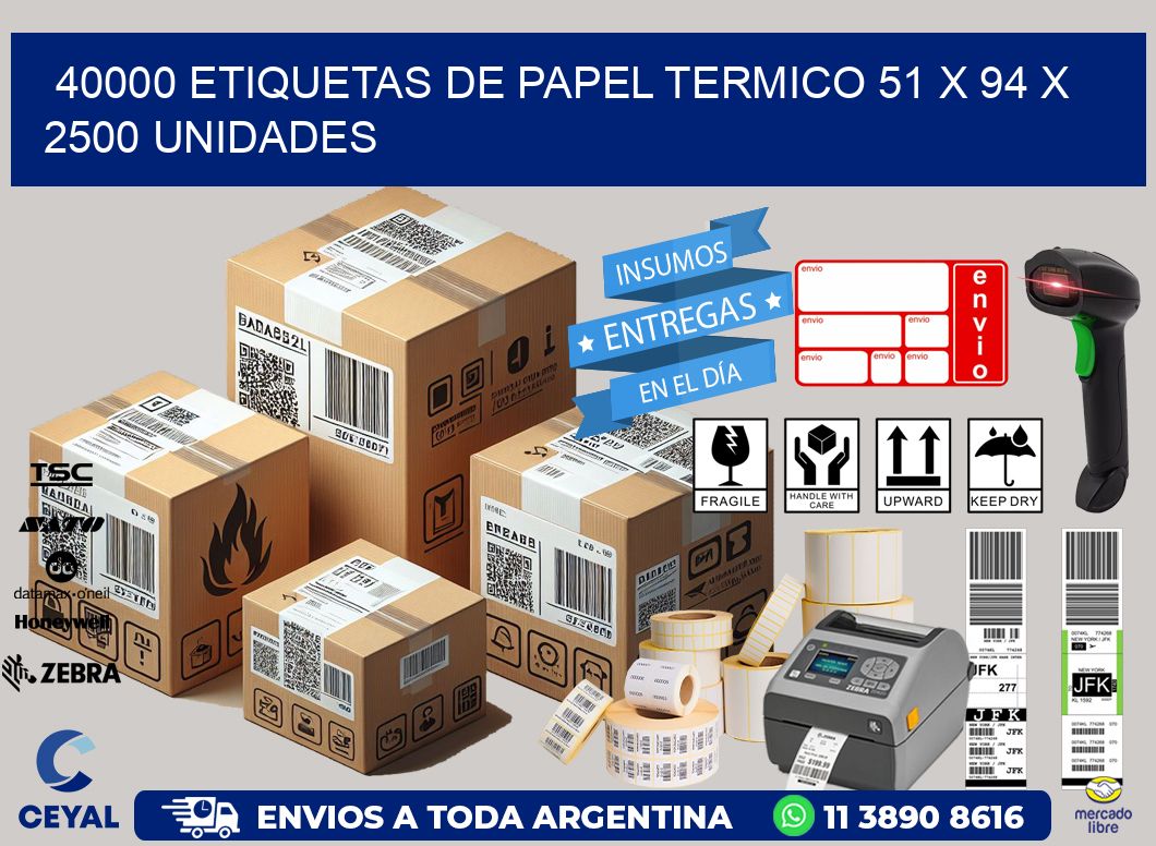 40000 ETIQUETAS DE PAPEL TERMICO 51 x 94 X 2500 UNIDADES