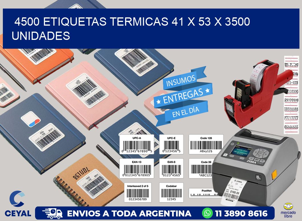 4500 ETIQUETAS TERMICAS 41 x 53 X 3500 UNIDADES