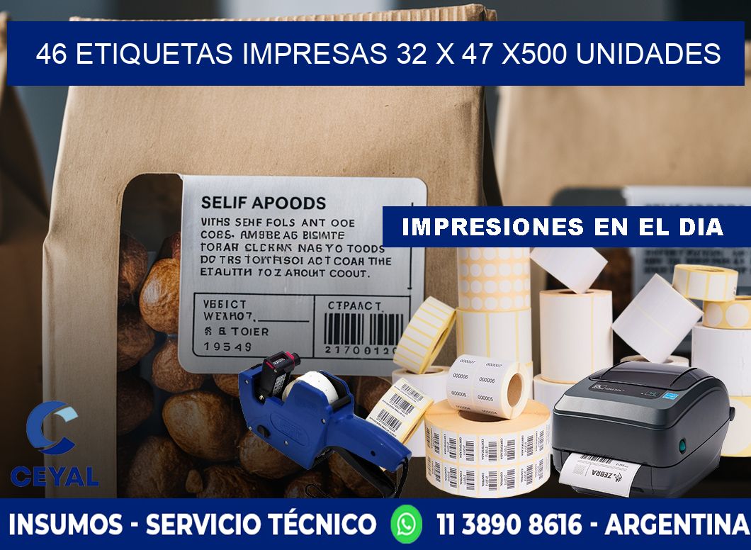 46 ETIQUETAS IMPRESAS 32 x 47 x500 UNIDADES