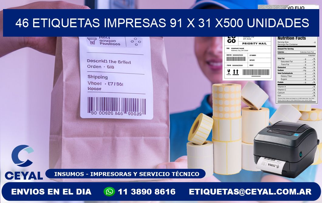 46 ETIQUETAS IMPRESAS 91 x 31 x500 UNIDADES