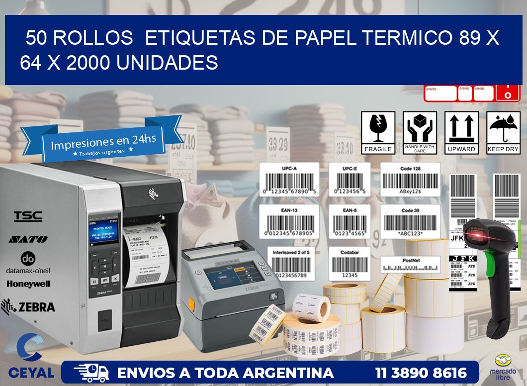 50 ROLLOS  ETIQUETAS DE PAPEL TERMICO 89 x 64 X 2000 UNIDADES