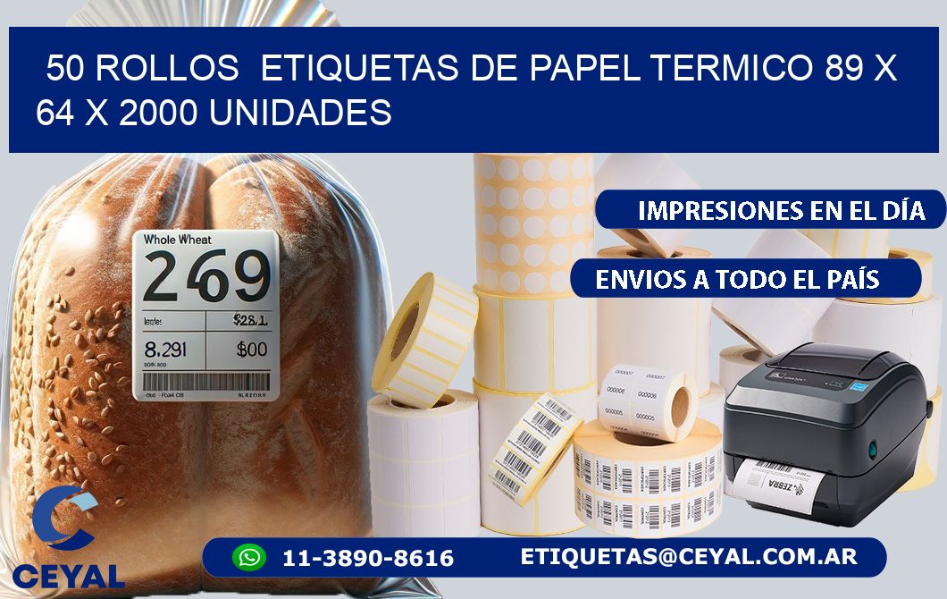 50 ROLLOS  ETIQUETAS DE PAPEL TERMICO 89 x 64 X 2000 UNIDADES