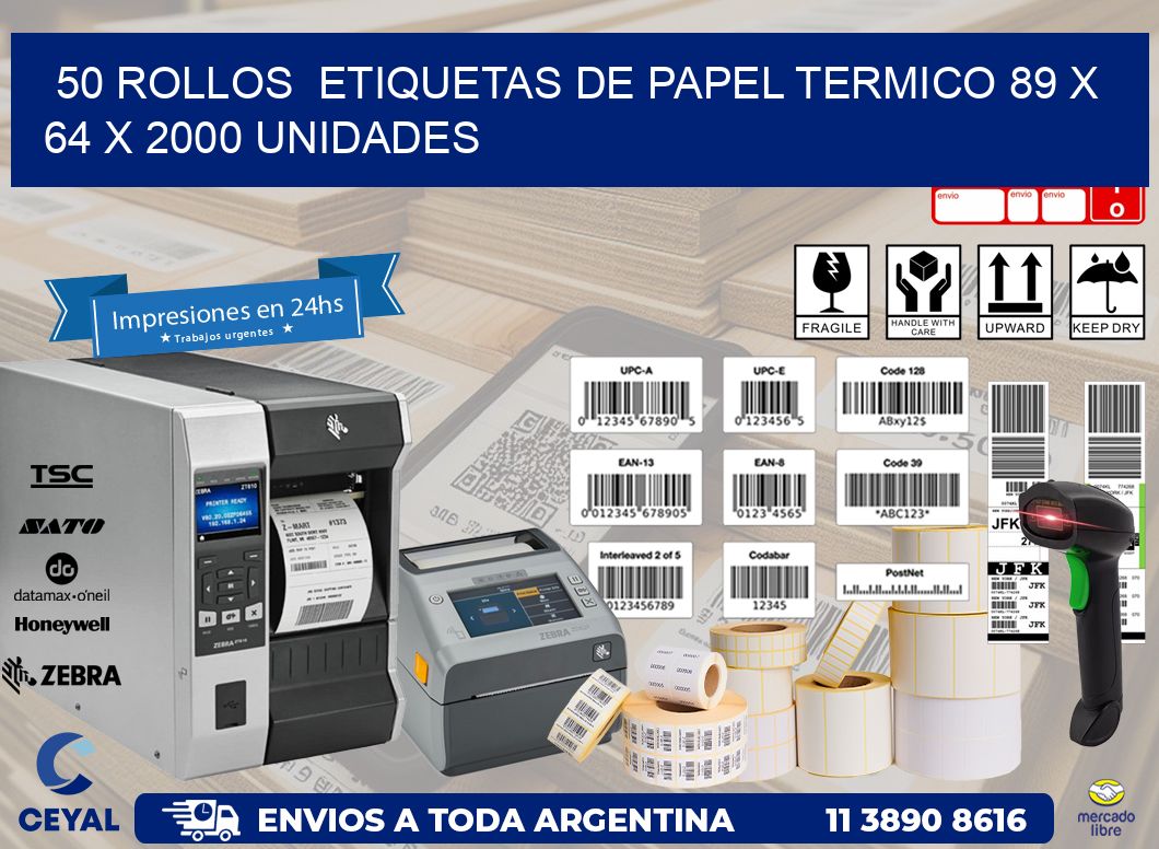 50 ROLLOS  ETIQUETAS DE PAPEL TERMICO 89 x 64 X 2000 UNIDADES