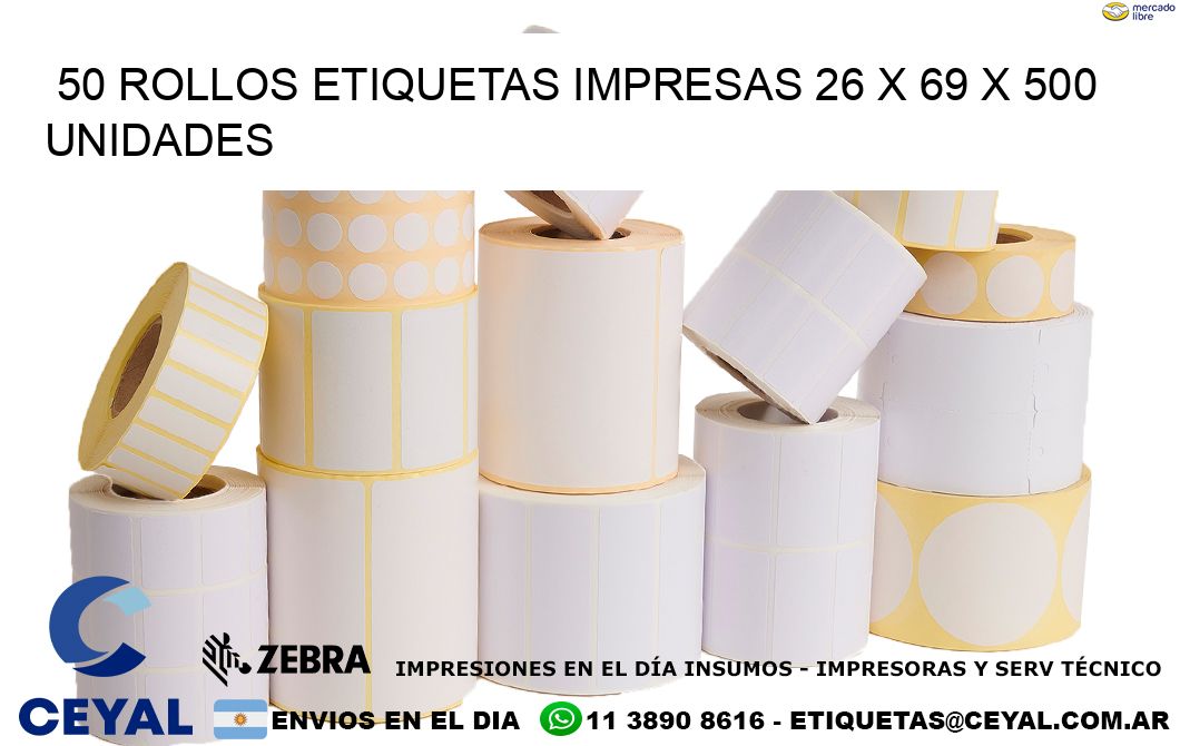 50 ROLLOS ETIQUETAS IMPRESAS 26 x 69 X 500 UNIDADES