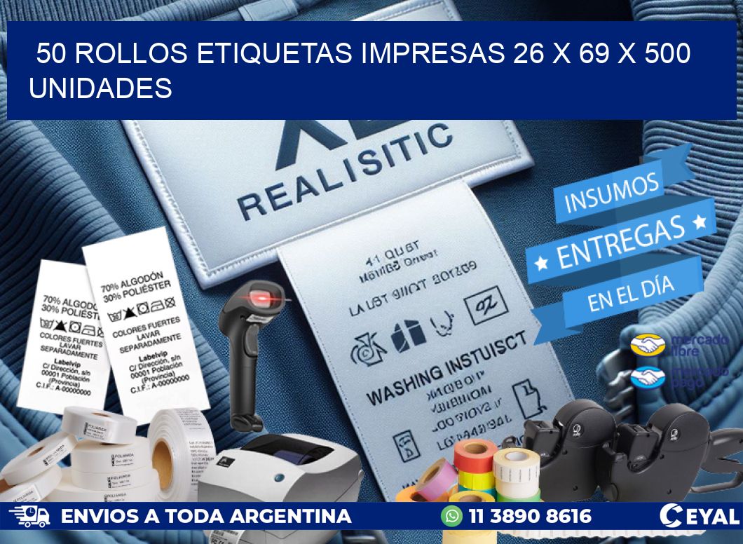 50 ROLLOS ETIQUETAS IMPRESAS 26 x 69 X 500 UNIDADES