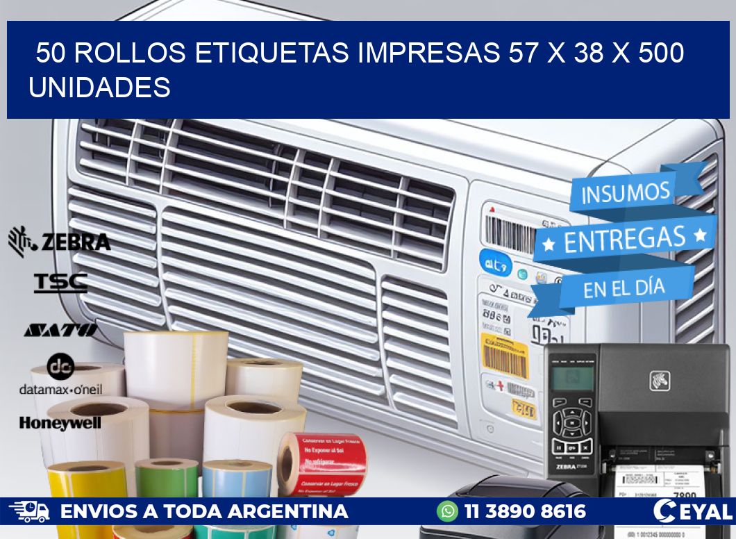 50 ROLLOS ETIQUETAS IMPRESAS 57 x 38 X 500 UNIDADES