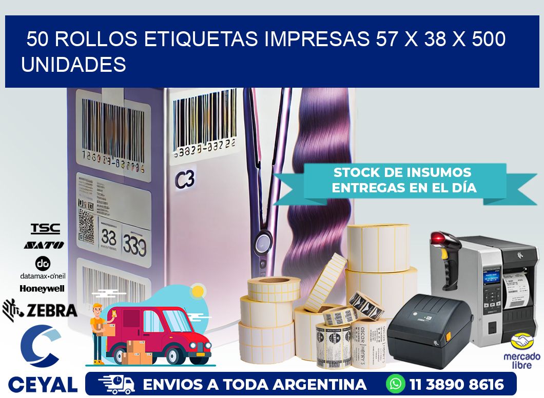 50 ROLLOS ETIQUETAS IMPRESAS 57 x 38 X 500 UNIDADES