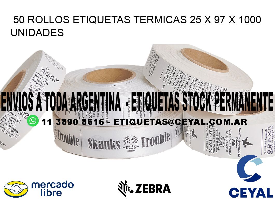 50 ROLLOS ETIQUETAS TERMICAS 25 x 97 X 1000 UNIDADES