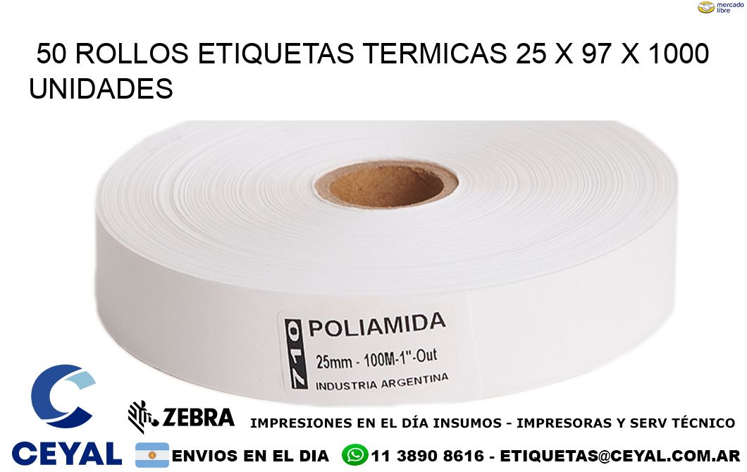 50 ROLLOS ETIQUETAS TERMICAS 25 x 97 X 1000 UNIDADES