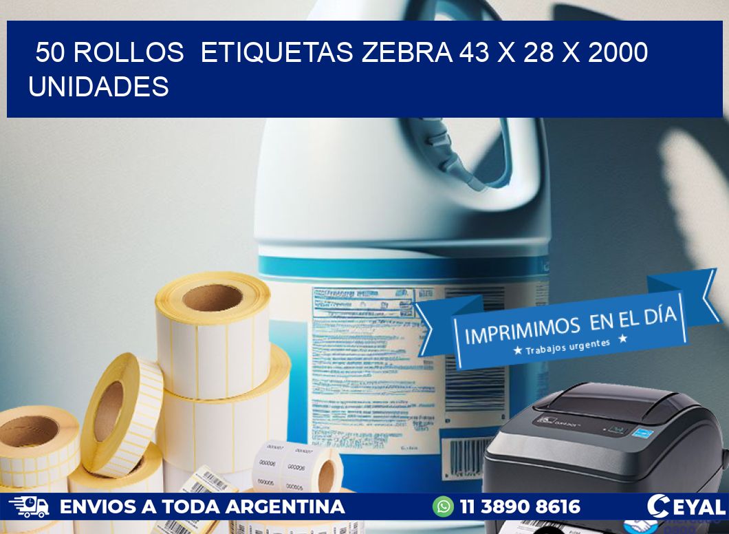 50 ROLLOS  ETIQUETAS ZEBRA 43 x 28 X 2000 UNIDADES