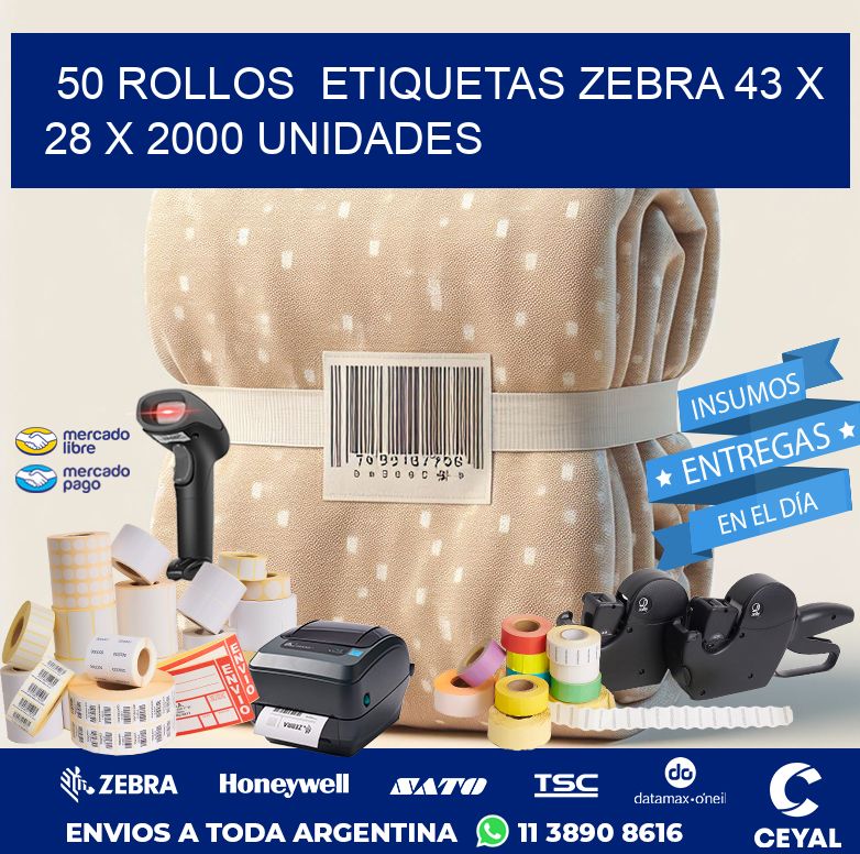 50 ROLLOS  ETIQUETAS ZEBRA 43 x 28 X 2000 UNIDADES