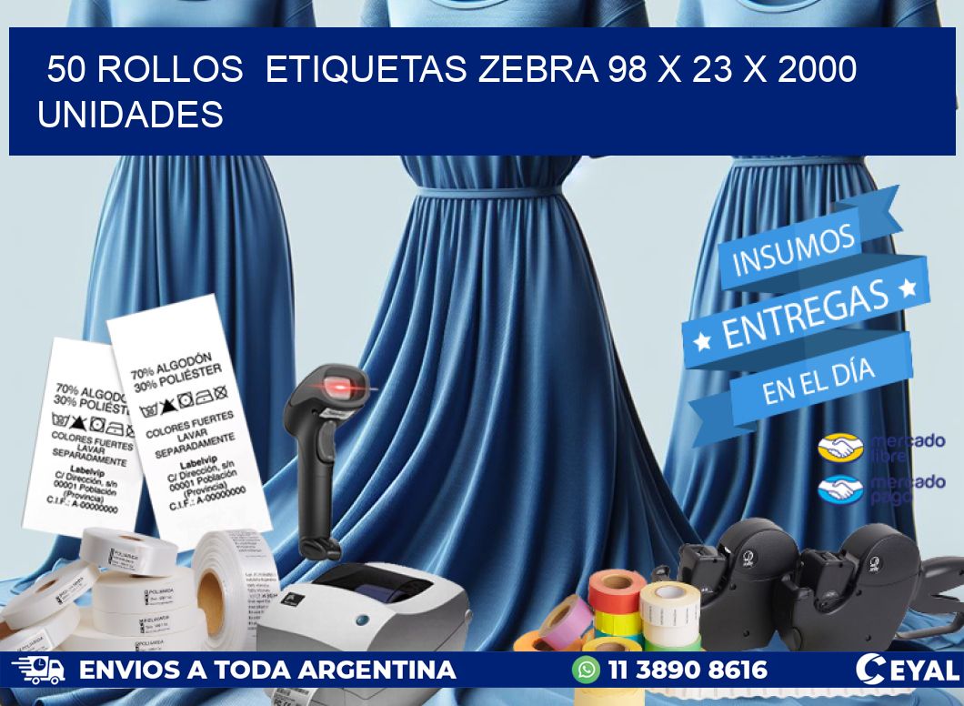 50 ROLLOS  ETIQUETAS ZEBRA 98 x 23 X 2000 UNIDADES