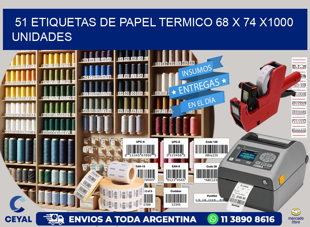 51 ETIQUETAS DE PAPEL TERMICO 68 x 74 X1000 UNIDADES