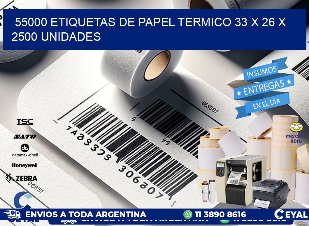 55000 ETIQUETAS DE PAPEL TERMICO 33 x 26 X 2500 UNIDADES