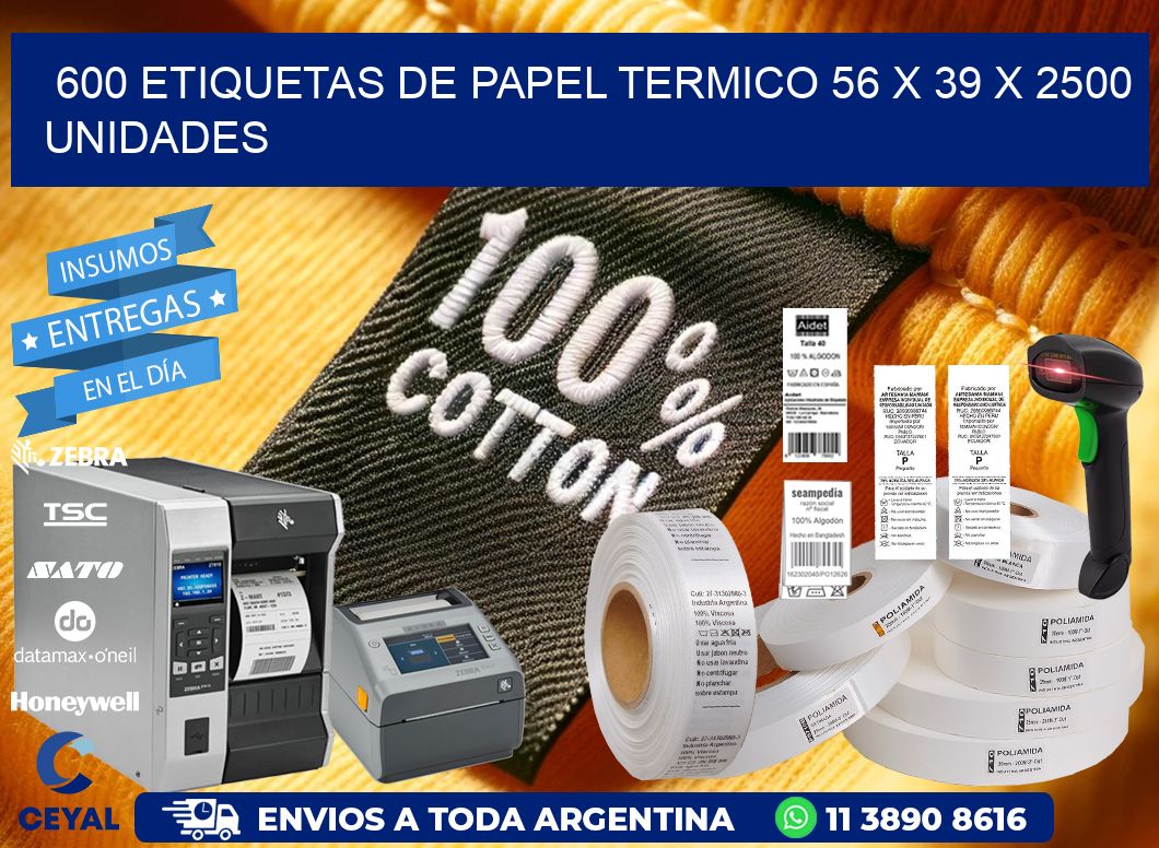 600 ETIQUETAS DE PAPEL TERMICO 56 x 39 X 2500 UNIDADES