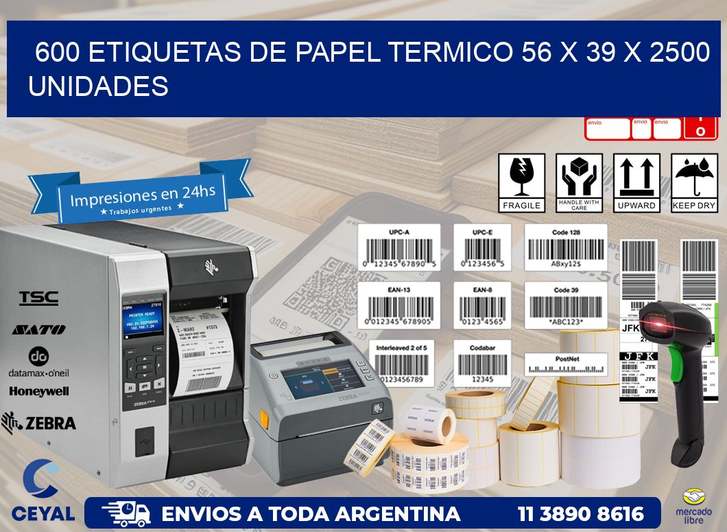 600 ETIQUETAS DE PAPEL TERMICO 56 x 39 X 2500 UNIDADES