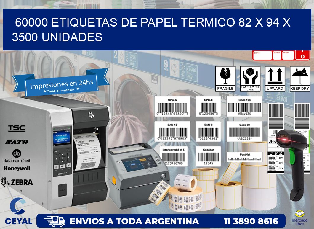 60000 ETIQUETAS DE PAPEL TERMICO 82 x 94 X 3500 UNIDADES