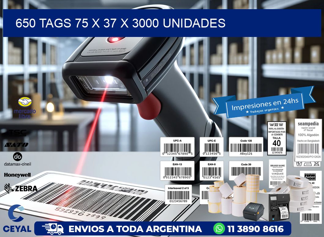 650 TAGS 75 x 37 X 3000 UNIDADES