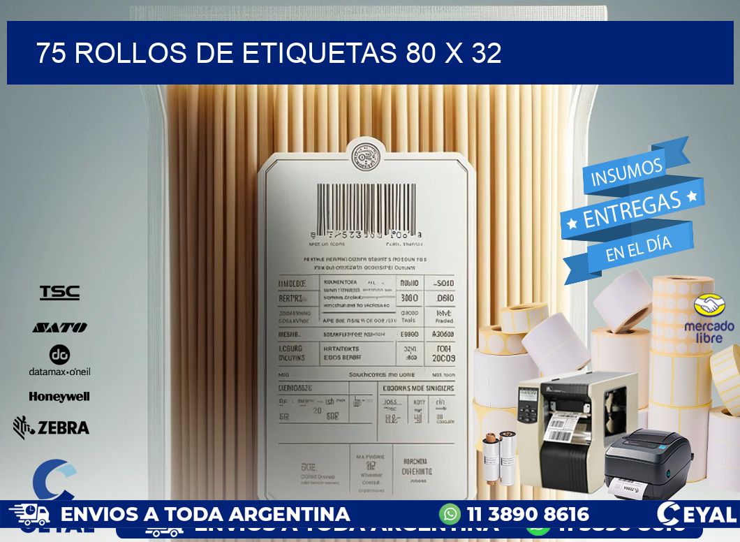 75 ROLLOS DE ETIQUETAS 80 x 32