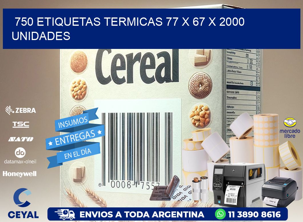 750 ETIQUETAS TERMICAS 77 x 67 X 2000 UNIDADES