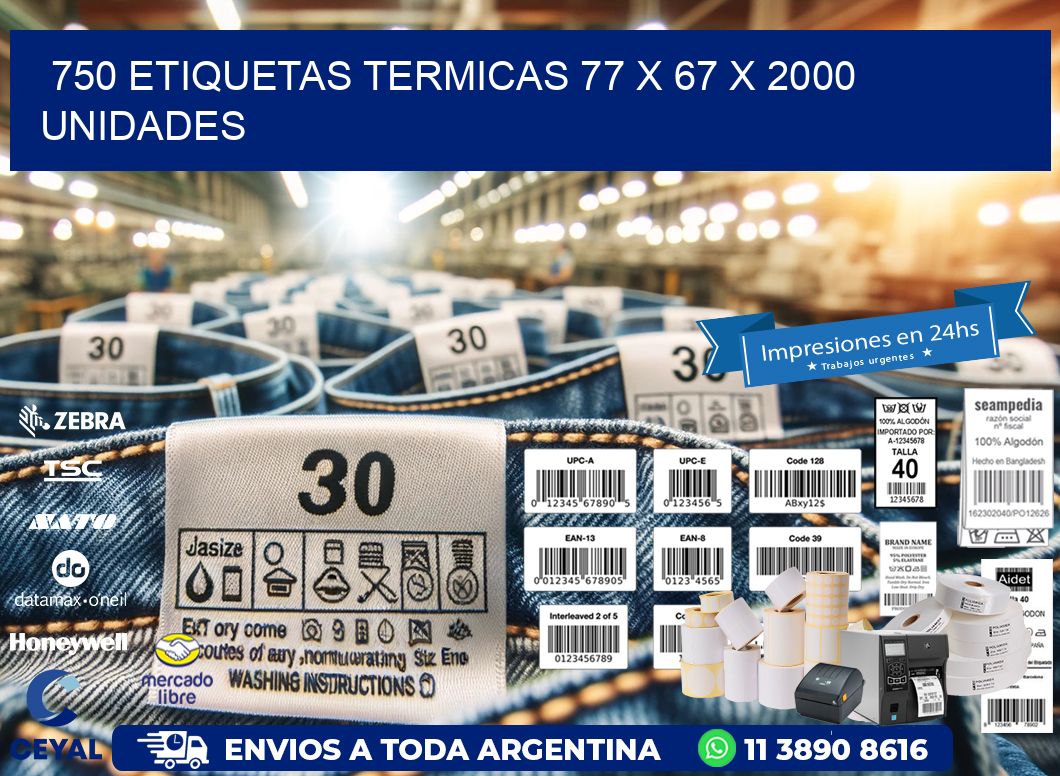 750 ETIQUETAS TERMICAS 77 x 67 X 2000 UNIDADES