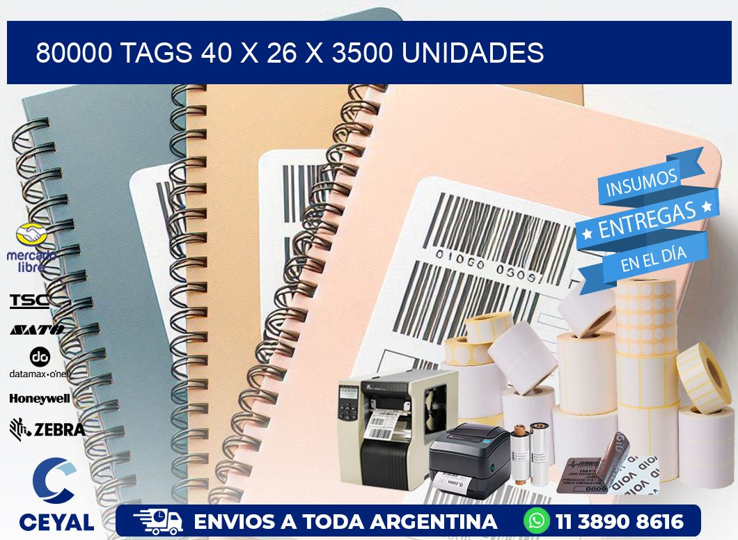 80000 TAGS 40 x 26 X 3500 UNIDADES