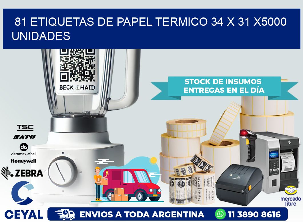 81 ETIQUETAS DE PAPEL TERMICO 34 x 31 X5000 UNIDADES