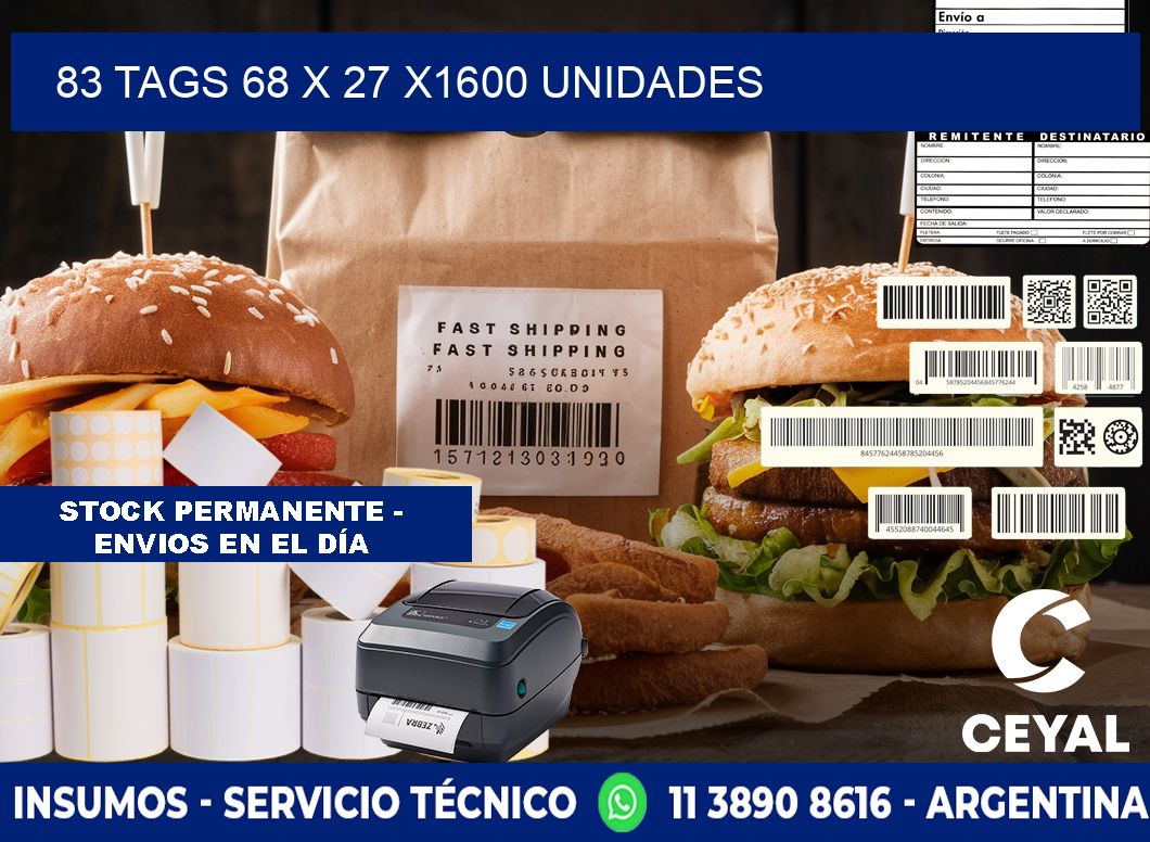 83 TAGS 68 x 27 X1600 UNIDADES