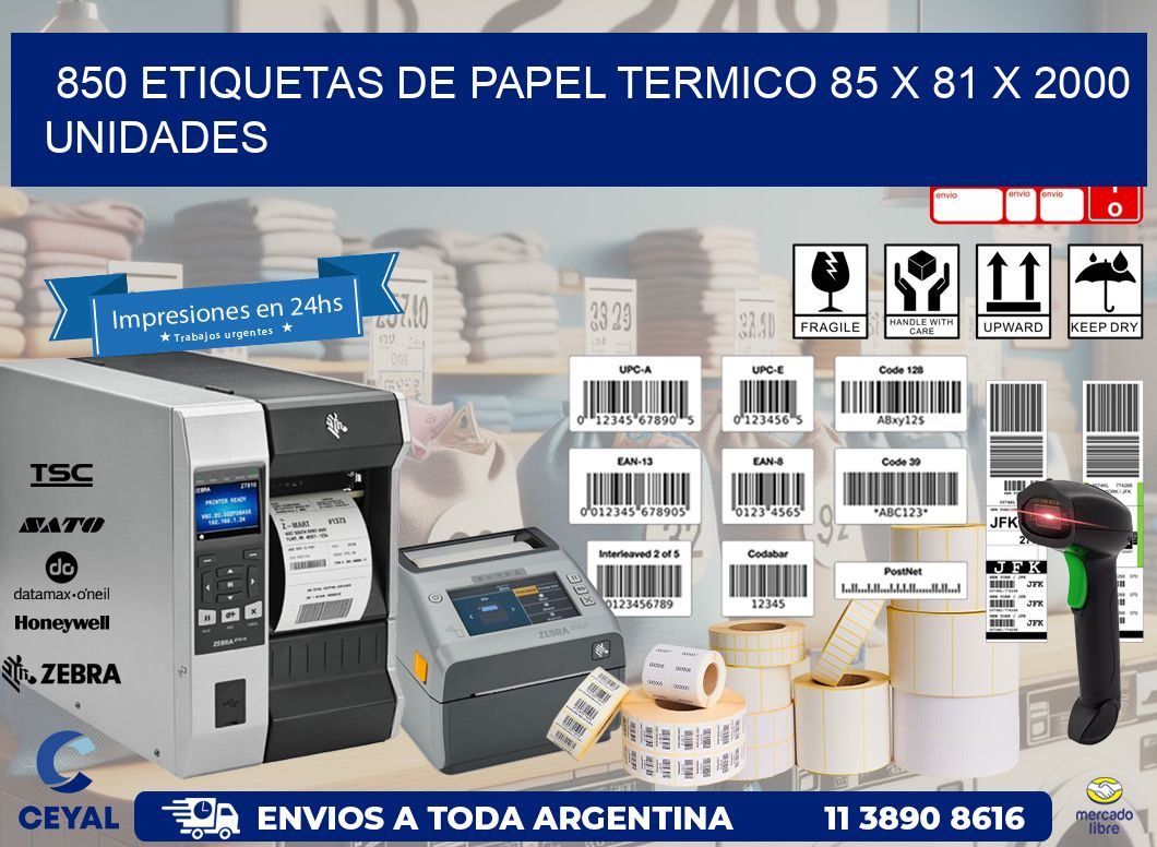 850 ETIQUETAS DE PAPEL TERMICO 85 x 81 X 2000 UNIDADES