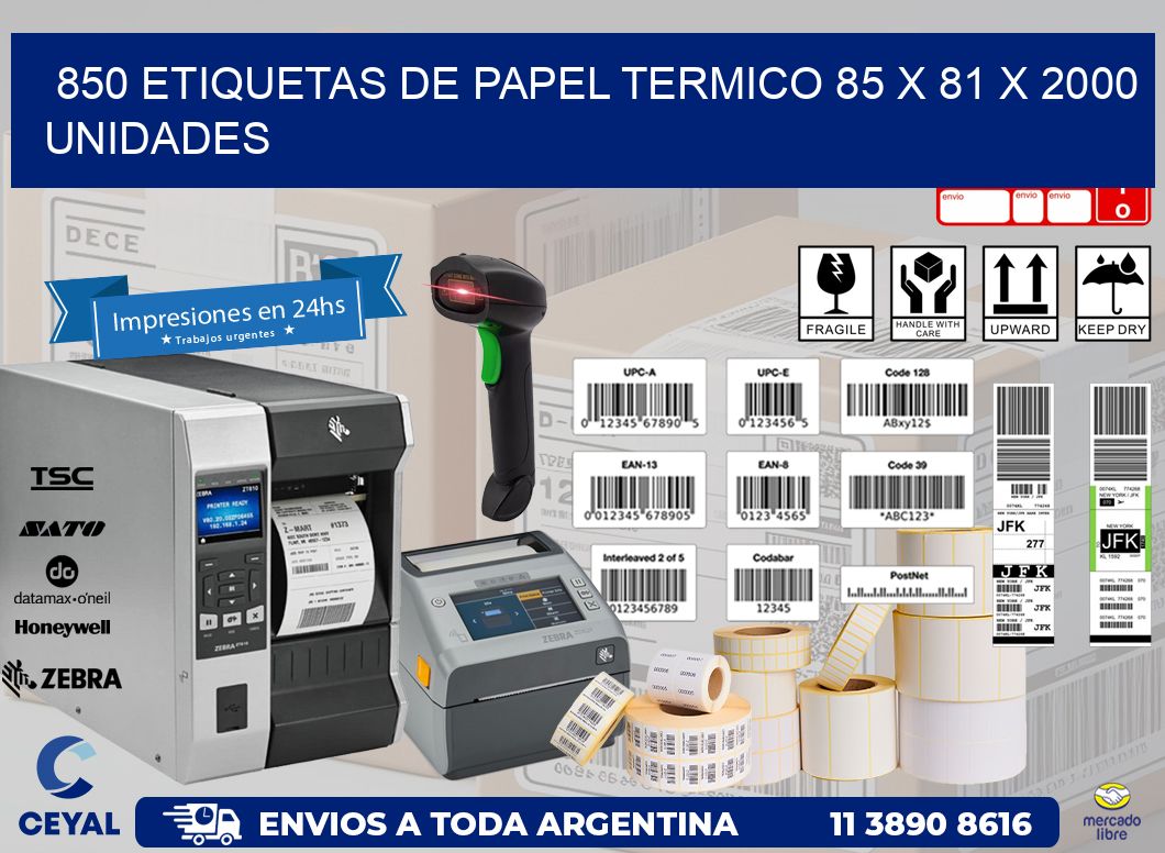 850 ETIQUETAS DE PAPEL TERMICO 85 x 81 X 2000 UNIDADES