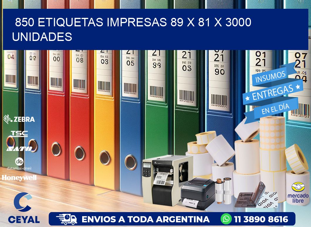 850 ETIQUETAS IMPRESAS 89 x 81 X 3000 UNIDADES