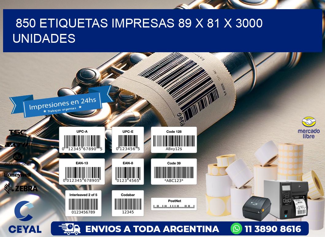 850 ETIQUETAS IMPRESAS 89 x 81 X 3000 UNIDADES