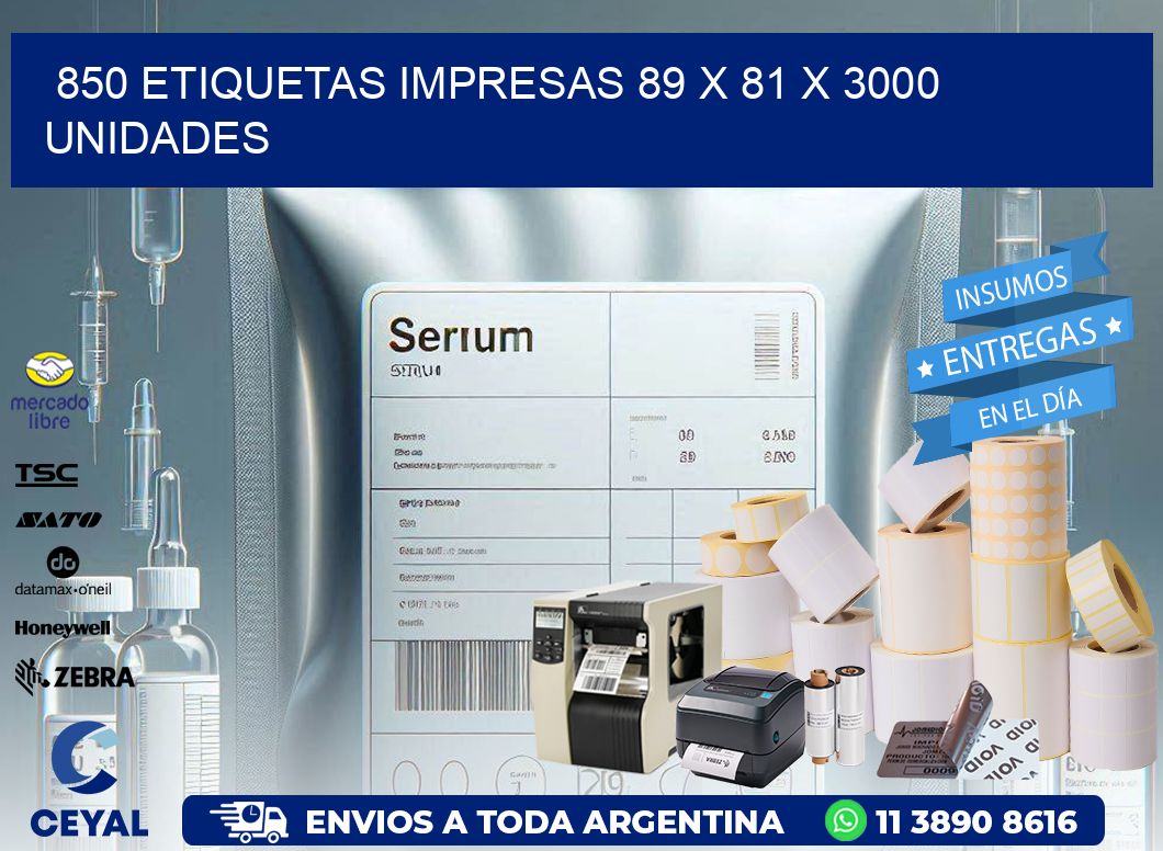 850 ETIQUETAS IMPRESAS 89 x 81 X 3000 UNIDADES