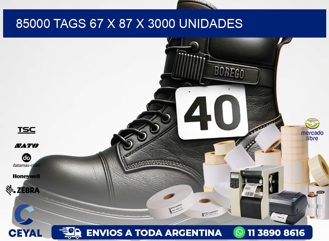 85000 TAGS 67 x 87 X 3000 UNIDADES