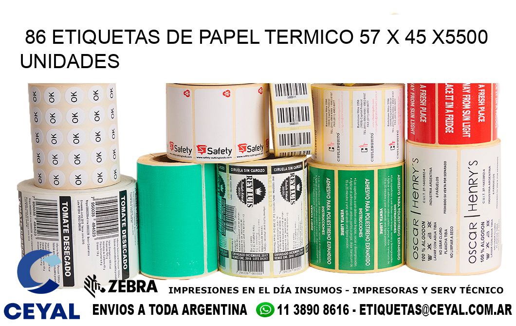 86 ETIQUETAS DE PAPEL TERMICO 57 x 45 X5500 UNIDADES