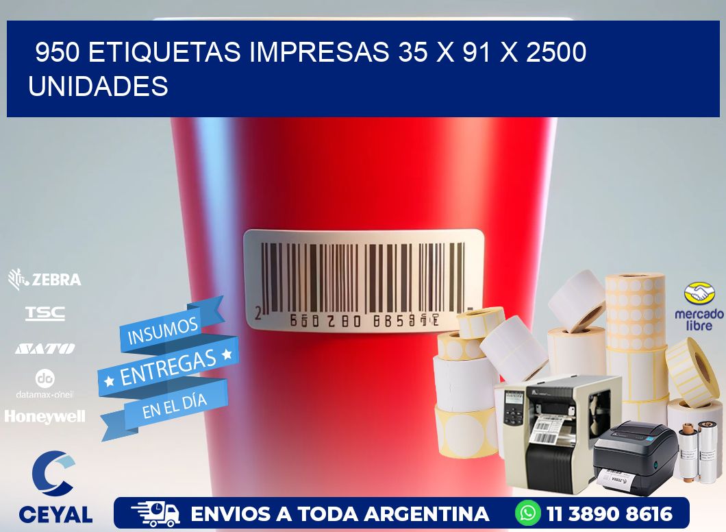 950 ETIQUETAS IMPRESAS 35 x 91 X 2500 UNIDADES