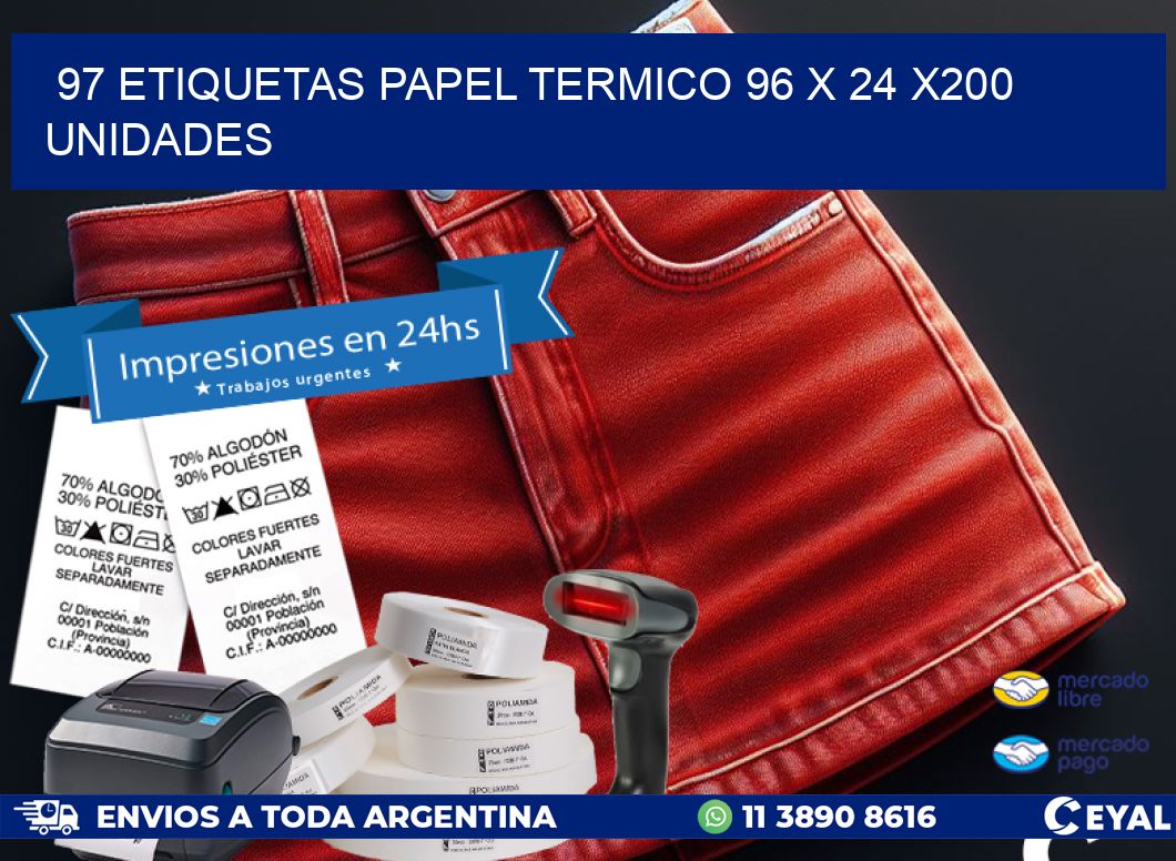 97 ETIQUETAS PAPEL TERMICO 96 x 24 x200 UNIDADES