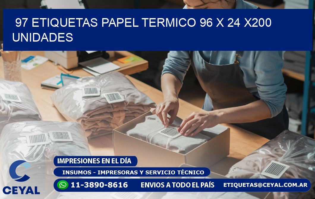 97 ETIQUETAS PAPEL TERMICO 96 x 24 x200 UNIDADES