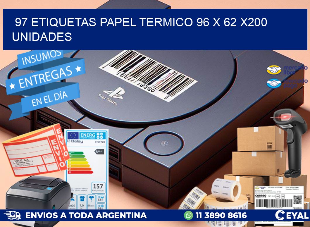 97 ETIQUETAS PAPEL TERMICO 96 x 62 x200 UNIDADES