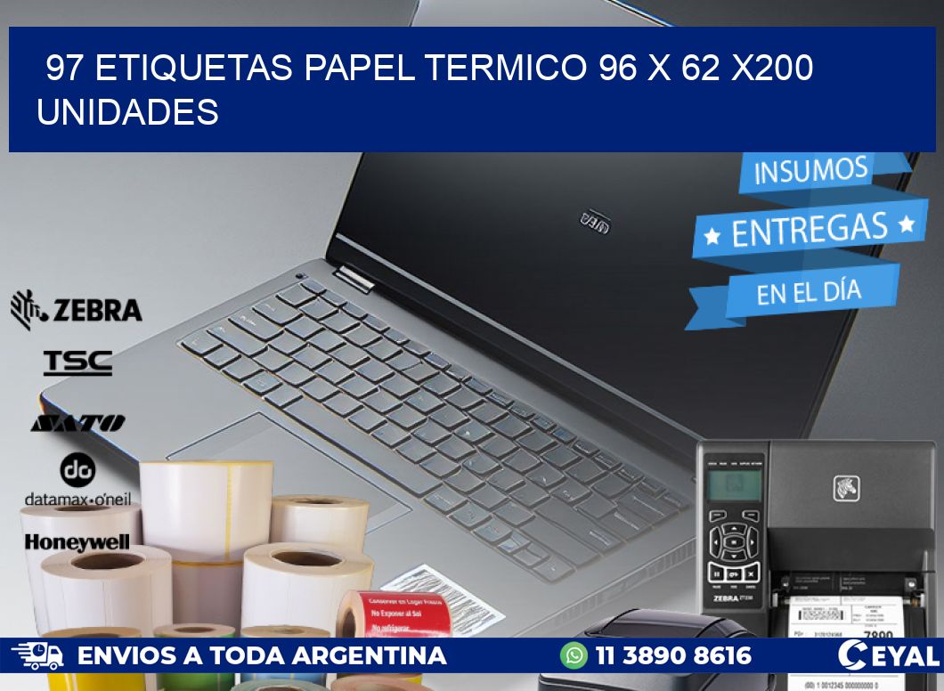 97 ETIQUETAS PAPEL TERMICO 96 x 62 x200 UNIDADES