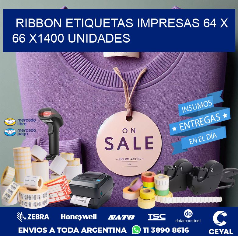 RIBBON ETIQUETAS IMPRESAS 64 x 66 X1400 UNIDADES