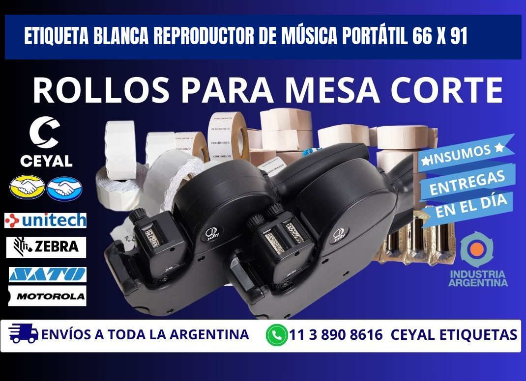 ETIQUETA BLANCA REPRODUCTOR DE MÚSICA PORTÁTIL 66 x 91