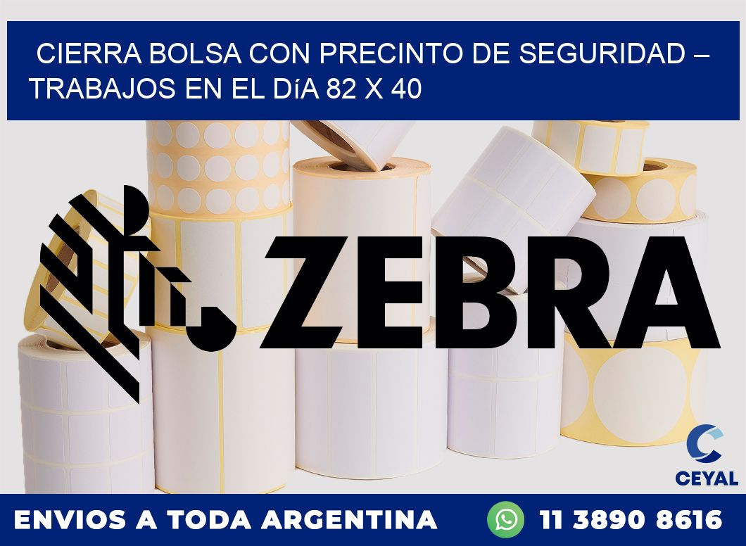 Cierra bolsa con precinto de seguridad – Trabajos en el día 82 x 40