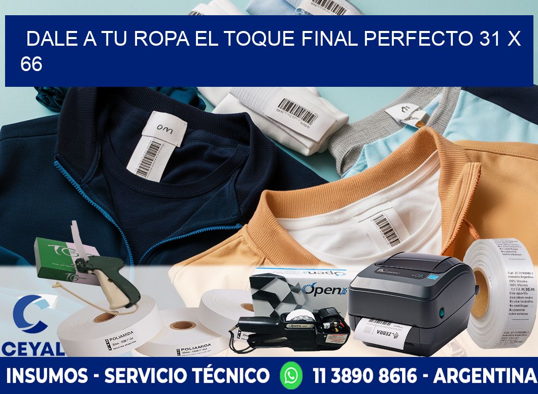 Dale a Tu Ropa el Toque Final Perfecto 31 x 66