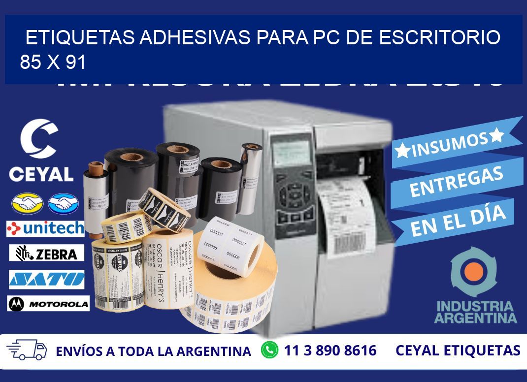 ETIQUETAS ADHESIVAS PARA PC DE ESCRITORIO 85 x 91