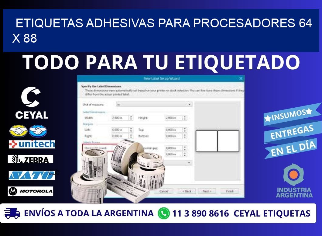 ETIQUETAS ADHESIVAS PARA PROCESADORES 64 x 88