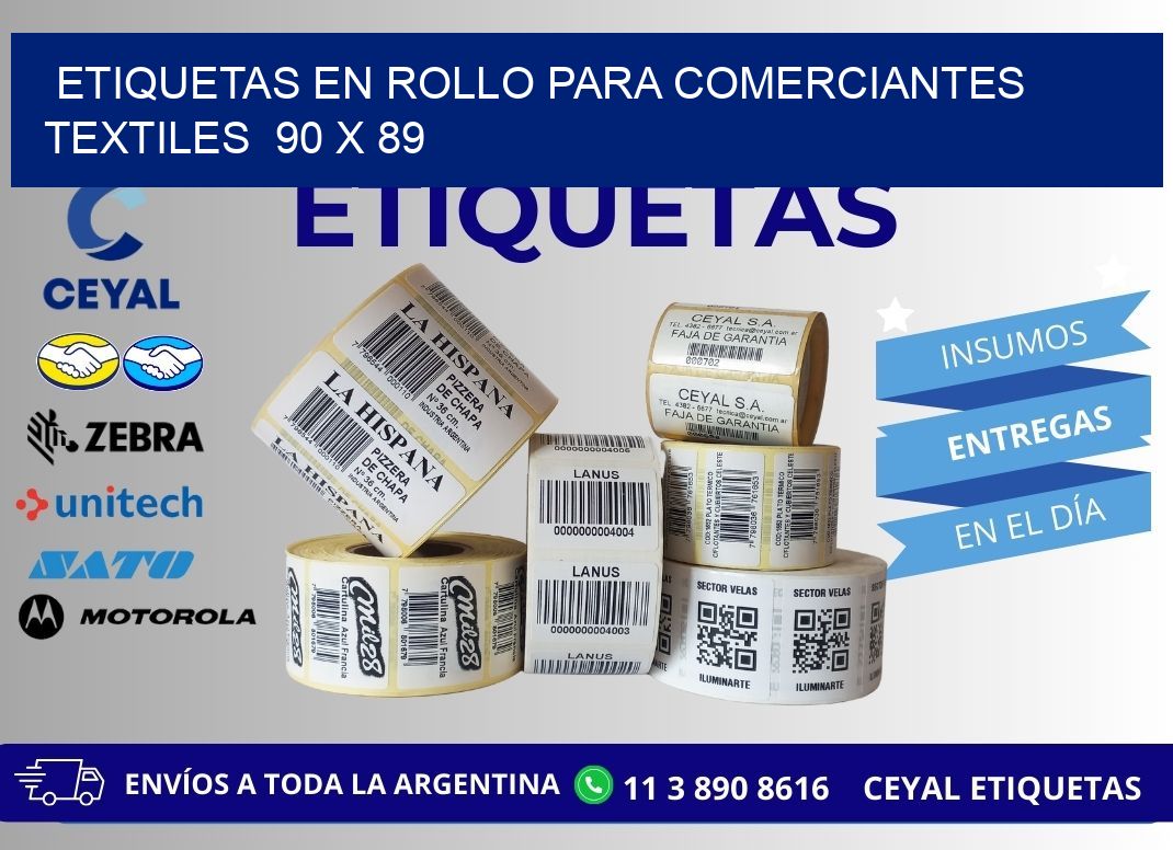 ETIQUETAS EN ROLLO PARA COMERCIANTES TEXTILES  90 x 89